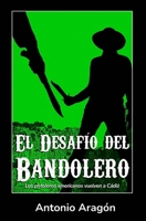 El Desafío del Bandolero: Los Pistoleros Americanos Vuelven a Cádiz B0BQY1NCCG Book Cover