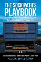 The Sociopath's Playbook: The Quintessential Guide to Navigating the Sociopathically Adjusted Playing Field 1684560470 Book Cover