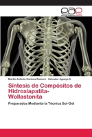 Síntesis de Compósitos de Hidroxiapatita-Wollastonita: Preparados Mediante la Técnica Sol-Gel 3659080446 Book Cover