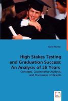 High Stakes Testing and Graduation Success 3639015215 Book Cover