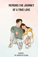 Memoirs:The journey of a true love B0BFV48Y2K Book Cover