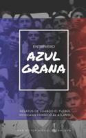 Entrevero Azulgrana: Relatos de cuando el futbol mexicano conoci� al Atlante 1076411932 Book Cover