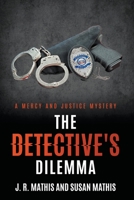 The Detective's Dilemma (The Mercy and Justice Mysteries) B0CJH38G5T Book Cover