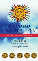 Beyond Prediction: The Tarot and Your Spirituality 0745950353 Book Cover
