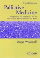 Palliative Medicine: Symptomatic and Supportive Care for Patients with Advanced Cancer and AIDS 0195506472 Book Cover