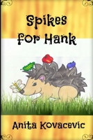 Spikes for Hank 1387015877 Book Cover