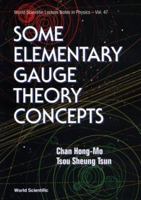 Some Elementary Gauge Theory Concepts 9810210817 Book Cover