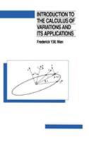 Introduction To The Calculus of Variations And Its Applications, Second Edition (Chapman & Hall Mathematics Series) 0367449242 Book Cover