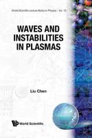 Waves and Instabilities in Plasmas (World Scientific Lecture Notes in Physics) 9971503905 Book Cover