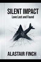 The Silent Impact: A Survival Thriller B0H9KTYWNF Book Cover