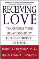 Receiving Love: Transform Your Relationship by Letting Yourself Be Loved 0743483707 Book Cover