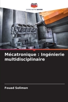 Mécatronique: Ingénierie multidisciplinaire (French Edition) 6207594169 Book Cover