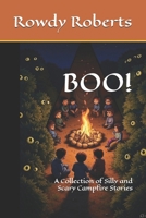 BOO!: A Collection of Silly and Scary Campfire Stories B0FMGRF7JL Book Cover