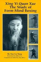 Xing Yi Quan Xue : The Study of Form-Mind Boxing 1883175038 Book Cover