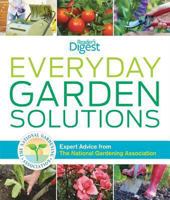 Everyday Garden Solutions: Expert Advice from the National Gardening Association 1606523635 Book Cover