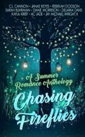 Chasing Fireflies: A Summer Romance Anthology 197372183X Book Cover