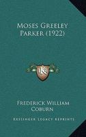 Moses Greeley Parker, M.d. 1120008484 Book Cover