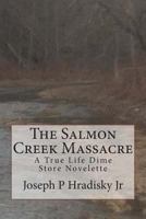 The Salmon Creek Massacre * Hebrew 1483995542 Book Cover