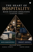 The Heart of Hospitality: Room Division Operations - Glossary Terms B0H6GQ12G8 Book Cover