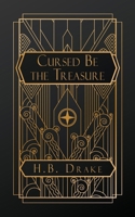 Cursed Be the Treasure B0F4YVV2SY Book Cover