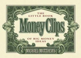 Money Clips: The Little Book of Big Money Ideas 0880706872 Book Cover