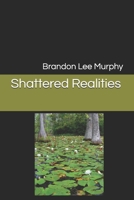 Shattered Realities B0858SV598 Book Cover