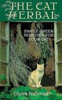 The Cat Herbal: Simple Green Remedies for Your Cat 0285635093 Book Cover