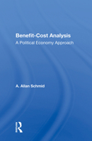 Benefit-Cost Analysis: A Political Economy Approach 0813307325 Book Cover