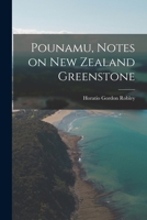 Pounamu, Notes on New Zealand Greenstone 1016062060 Book Cover