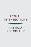 Lethal Intersections: Race, Gender, and Violence 1509553169 Book Cover