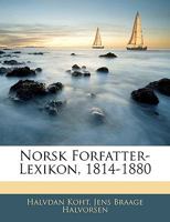 Norsk Forfatter-Lexikon, 1814-1880 1143928318 Book Cover