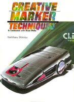 Creative Marker Techniques: In Combination With Mixed Media 476610580X Book Cover