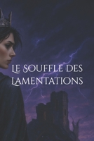 Le Souffle des Lamentations (Et si la lumière mentait) (French Edition) B0F46Q7WTL Book Cover