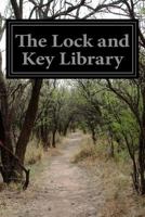 The Lock and Key Library Classic Mystery and Detective Stories - Old Time English 149912550X Book Cover