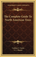 Complete Guide to North American Trees 0548439176 Book Cover