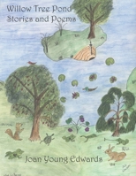 Willow Tree Pond Stories and Poems B0BV1F3LDP Book Cover
