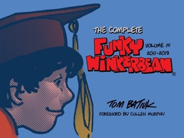 The Complete Funky Winkerbean, Volume 14, 2011-2013 1606354817 Book Cover