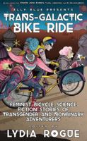 Trans-Galactic Bike Ride 1621065081 Book Cover