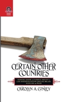 CERTAIN OTHER COUNTRIES: Homicide, Gender, and National Identity in Late Nineteenth-Century England, Ireland, Scotland, and Wales (HISTORY CRIME & CRIMINAL JUS) 0814256236 Book Cover