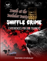 Sniffle Crime: Vol. 2: Death at the Bachelor Party 1712247476 Book Cover