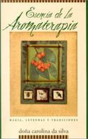 Esencia de la Aromaterapia 0965317714 Book Cover