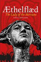 Æthelflæd: The Lady of the Mercians 1910900168 Book Cover