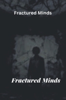 Fractured Minds B0CM2MNG3M Book Cover