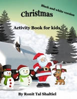 Christmas Activity book for kids: Coloring, counting, words game and more. Black and white version. 1700294601 Book Cover