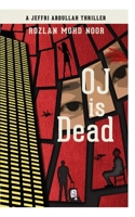 Oj Is Dead: A Jeffri Abdullah Thriller 9672328699 Book Cover