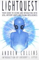 LightQuest: Your Guide to Seeing and Interacting with UFOs, Mystery Lights and Plasma Intelligences 0940829495 Book Cover