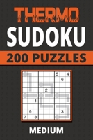 Thermo Sudoku: 200 Medium Puzzles For Kids, Teens, Adults, Seniors B0CLS8KGV1 Book Cover