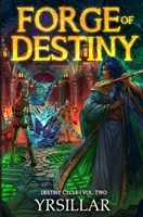 Forge of Destiny 2: A Xianxia Progression Fantasy (Destiny Cycle: Forge of Destiny) B0GLYVVW5N Book Cover