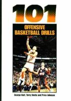 101 Offensive Basketball Drills (Coaches Choice) 1571670785 Book Cover