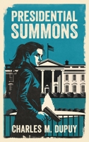 Presidential Summons B0GMLLTFPS Book Cover